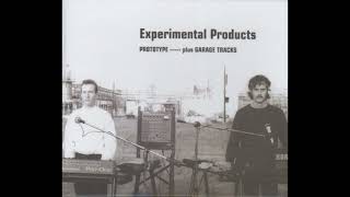 Experimental Products - 'Prototype + Garage Tracks' Full Album Compilation (Vinyl-on-Demand, 2008)