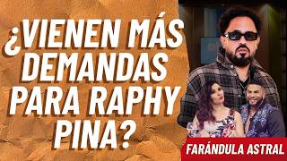 ¿Vienen más demandas para Raphy Pina? ¿Qué dicen los astros? | Farándula Astral