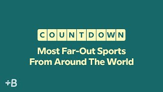 Most Far-Out Sports From Around The World | Babbel Countdown