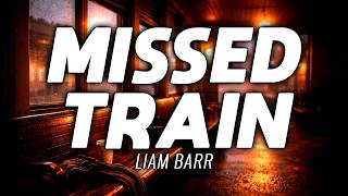 HEARTFELT | INDIE POP | Liam Barr - Missed Train | Official Lyrics Video | FREE USE MUSIC