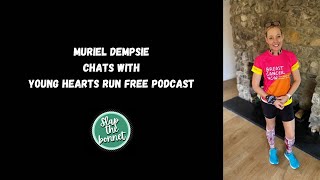 Breast Foot Forward with Muriel Dempsie - Young Hearts Run Free Podcast - Season 13 Eps 16