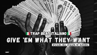 Give 'Em What They Want x Push N' Glide |Trap Beat Italiano 140 BMP |  Dark Trap Oscuro italiano