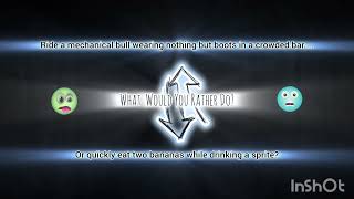 What Would You Rather Do? Part 10... Not For The Easily Offended.