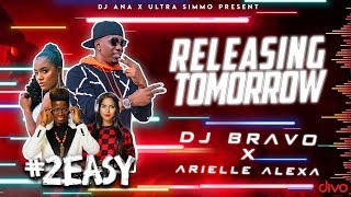 #2EASY (Promo) - DJ Ana X ULTRA SIMMO ft. DJ Bravo & Arielle Alexa