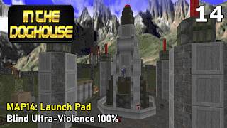Doom II: In the Doghouse - MAP14: Launch Pad (Blind Ultra-Violence 100%)