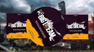 Ebbycruz - Big Dream ( Feat. 12Code, Trappdadie, Ebebee, Twizo Ling Wiz, Daz Vocal, Chimo, Kadio)