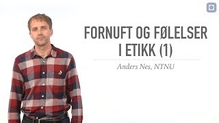 ExPhil: Fornuft og følelser i etikk (1)