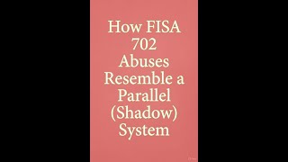 FISA 702 Systemic Abuse and a Parallel Shadow System | Targeted Individuals