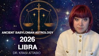 LIBRA ASCENDANT 2026 Horoscope - Ancient Babylonian Astrology with Dr. Krasi Attasio
