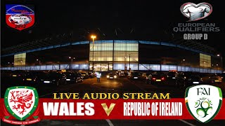 WALES v REPUBLIC OF IRELAND | WORLD CUP QUALIFIER | LIVE AUDIO STREAM 9/10/2017