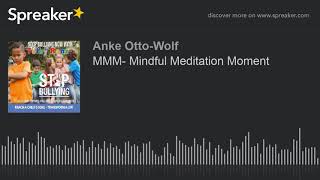 MMM- Mindful Meditation Moment (part 2 of 3)