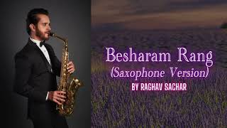 Besharam Rang Instrumental | Raghav Sachar | Bollywood Music Instrumental