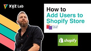 How to Add Users (Give Access) to Shopify Store