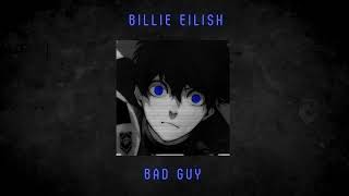 Billie Eilish - bad guy (slowed and reverb)