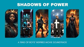 Shadows of Power: The Top 2 'King of Boys' Soundtracks You Need to Hear Right Now