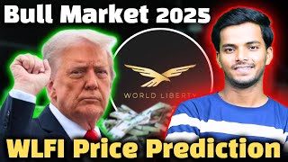 WLFI Price Prediction Today 🚀 | 🌎 World Liberty Financial Latest Update | 📈 WLFI Price News 2025 🔥
