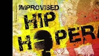 2016 Improvised Hip Hopera Sizzle Reel: at Unexpected Productions