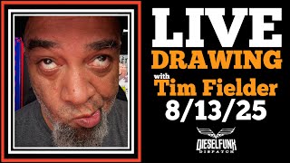 LIVE DRAWING With Tim Fielder 8/13/25 I Ate Ribs!