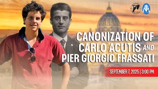 LIVE: Canonization Mass of Blessed Carlo Acutis and Blessed Pier Giorgio Frassati (September7, 2025)