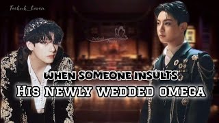 Oneshot - When Someone Insults His Newly Wedded Omega 💥 #taekookff | Top Kook 
