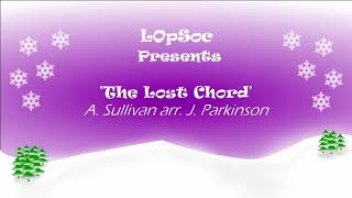 The Lost Chord - LOpSoc Winter Concert 2019