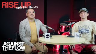 Rise Up with Ptr. Roman | ATF Podcast Season 3 Ep 3