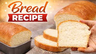 100% Soft & Spongy Bread at Home | Perfect Bread Banane Ka Asaan Tarika | Bakery Style Soft Bread 🍞