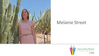 Melanie's Story - Voice of the Patient 2024
