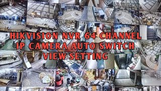HIKVISION NVR 64 CHANNEL IP CAMERA AUTO SWITCH VIEW SETTING