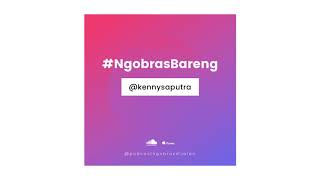 #NgobrasdiJalan - Ep. 008 - NgobrasBareng @kennysaputra