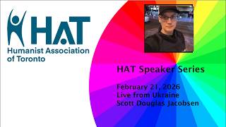 HAT Speaker Series - Scott D Jacobsen Live from Ukraine