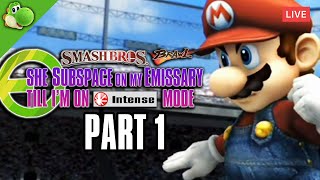 Smash Bros Brawl: She Subspace on my Emissary till I'm on Intense Mode - Part 1 [10/18/25]