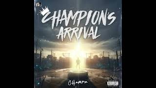 Champz - Champion's Arrival (full ep mixtape)