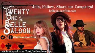 Twenty One at the Belle Saloon | My Short Film