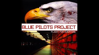 Blue Pilots Project – Flight For Everyone ( Klik Records, 2007)