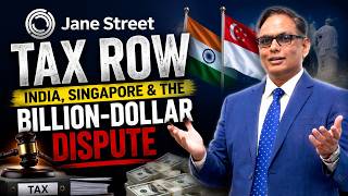 Jane Street Tax Row  India, Singapore & The Billion Dollar Dispute