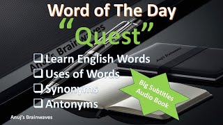 Learn English Words Through Audio book | "Quest" | Anuj's Brainwaves