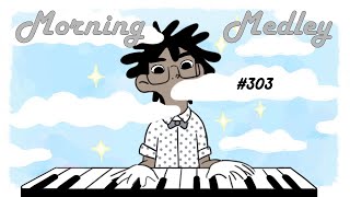 Morning Medley 303