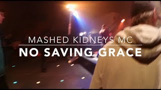 NO SAVING GRACE - FULL SET AT MASHED KIDNEYS MC, SKULTUNA