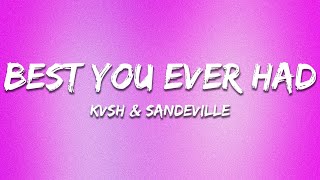 KVSH, Sandeville - Best You Ever Had (Lyrics)