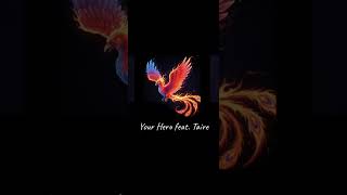 Your Hero (feat. Taire)