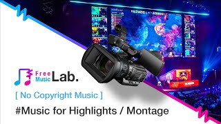 🎵 ToP 10 🎵  Free Music Lab. [ No Copyright ] Montage Songs