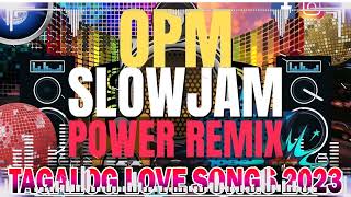 TAGALOG POWER LOVE SONG 2023 || NONSTOP SLOW JAM REMIX 2023 | FREE TO USE NO COPYRIGHT . SLOW JAM