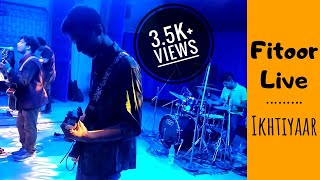 Fitoor | Live Performance | Arijit Singh | Ikhtiyaar