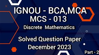 Solution of December 2023 Exam Paper || Part-2 || MCS-013 || Discrete Mathematics