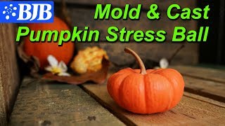 Squishy Pumpkin Stress Ball | Mold and Cast