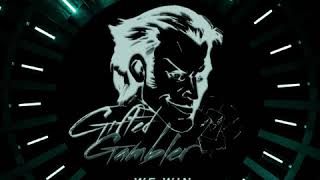 Gifted Gambler - We Win (Teaser)