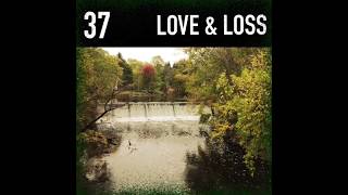 "37" (Full Arrangement) by Love & Loss