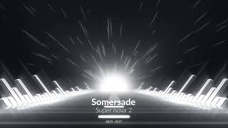 Somersade - Super nova 2