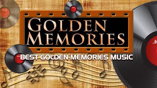 Best Golden Memories Music - Greatest Hits Golden Oldies